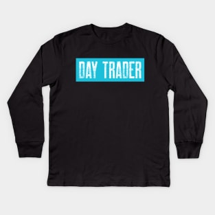 Day Trader Kids Long Sleeve T-Shirt